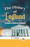 The History of England a Study in Political Evolution