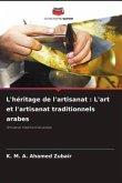 L'héritage de l'artisanat : L'art et l'artisanat traditionnels arabes