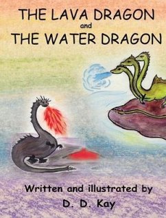 The Lava Dragon and the Water Dragon - Kay, D D