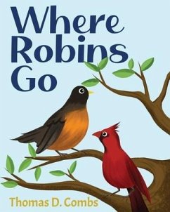 Where Robins Go - Combs, Thomas D