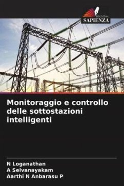 Monitoraggio e controllo delle sottostazioni intelligenti - Loganathan, N;Selvanayakam, A;Anbarasu P, Aarthi N