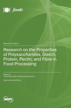 Research on the Properties of Polysaccharides, Starch, Protein, Pectin, and Fibre in Food Processing