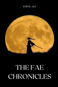 The Fae Chronicles - Jay, Steve