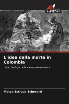 L'idea della morte in Colombia - Estrada Echeverri, Mateo