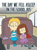 The Day We Fell Asleep on the School Bus