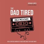 The Dad Tired Q&A Mixtape