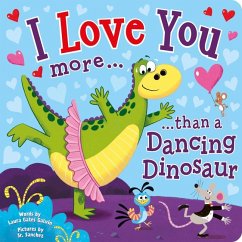 I Love You More Than a Dancing Dinosaur - Gates Galvin, Laura