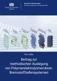 Beitrag zur methodischen Auslegung von Polymerelektrolytmembran-Brennstoffzellensystemen