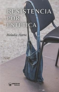 Resistencia por estética - Horta, Heladio