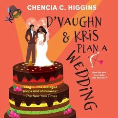 D'Vaughn and Kris Plan a Wedding - Higgins, Chencia C