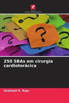 250 SBAs em cirurgia cardiotorácica - Raja, Shahzad G.