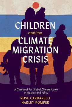Children and the Climate Migration Crisis - Cardarelli, Rose (Education for All Coalition, USA); Pomper, Harley (University of Chicago, USA)