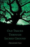 Old Tracks Through Sacred Ground