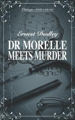 Dr Morelle Meets Murder - Dudley, Ernest