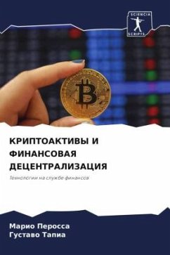 KRIPTOAKTIVY I FINANSOVAYa DECENTRALIZACIYa - Perossa, Mario;Tapia, Gustawo