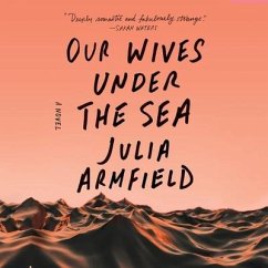 Our Wives Under the Sea - Armfield, Julia