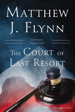 The Court of Last Resort - Flynn, Matthew J.