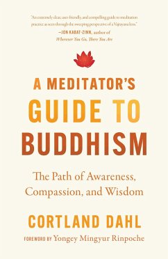 A Meditator's Guide to Buddhism - Dahl, Cortland; Rinpoche, Yongey Mingyur