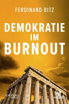 Demokratie im Burnout - Bitz, Ferdinand