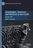 Genealogies, Genomes, and Histories in the Pacific (eBook, PDF)