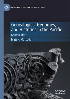 Genealogies, Genomes, and Histories in the Pacific (eBook, PDF) - Matsuda, Matt K.