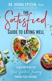 The Satisfied Guide to Eating Well