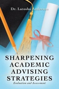 Sharpening Academic Advising Strategies - Anderson, Latosha