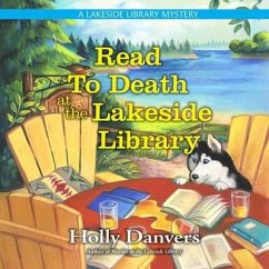 Read to Death at the Lakeside Library - Danvers, Holly