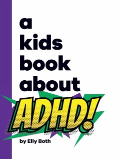 A Kids Book About ADHD - Both, Elly