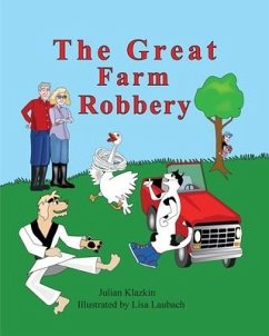 The Great Farm Robbery - Klazkin, Julian