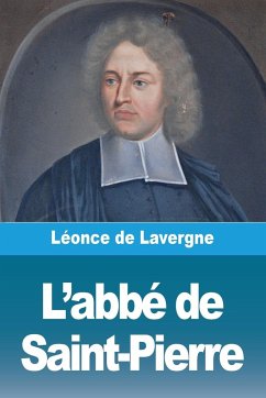 L'abbé de Saint-Pierre - De Lavergne, Léonce