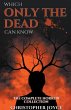 Which Only The Dead Can Know - Bild 1