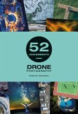 52 Assignments: Drone Photography