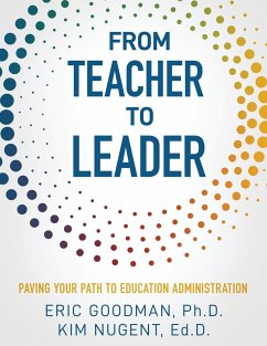 From Teacher To Leader - Goodman, Eric; Nugent, Kim