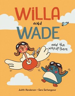 Willa and Wade and the Way-Up-There - Henderson, Judith