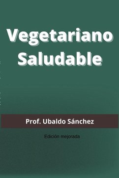 Vegetariano Saludable Edición Mejorada - Gutiérrez, Ubaldo Sánchez