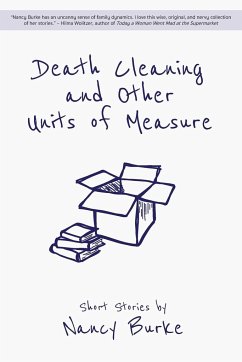 Death Cleaning and Other Units of Measure - Burke, Nancy