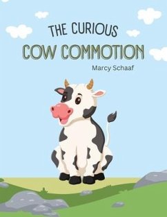 The Curious Cow Commotion - Schaaf, Marcy