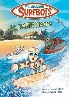 The Amazing Surfbots - Plastic Pirates - Utecht, Sascha