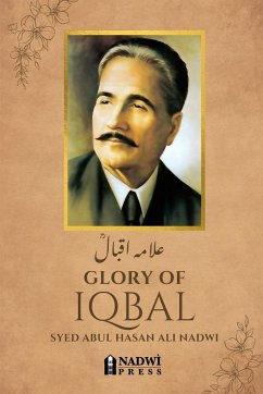 Glory of Iqbal - علامہ اقبال - Nadwi, Syed Abul Hasan Ali