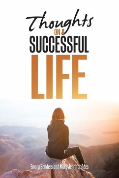 Thoughts On A Successful Life - Sanders, Emory; Ades, Mary Jennifer