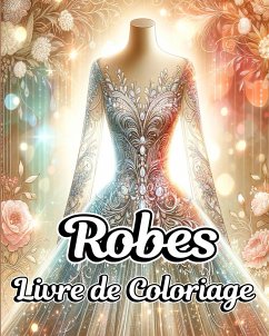 Livre de Coloriage de Robes - Blackmore, Caroline J.