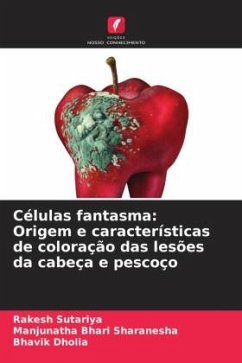 Células fantasma: Origem e características de coloração das lesões da cabeça e pescoço - Sutariya, Rakesh;Bhari Sharanesha, Manjunatha;Dholia, Bhavik