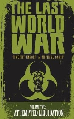 The Last World War - Garst, Michael Travis; Imholt, Timothy