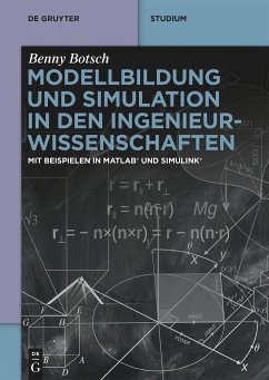 Modellbildung und Simulation in den Ingenieurwissenschaften - Botsch, Benny