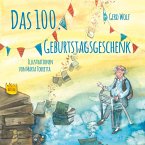 Das 100.Geburtstagsgeschenk Das 100.Geburtstagsgeschenk