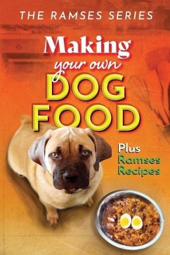 Making Your Own Homemade Dog Food - Wharram, Joseph Edward