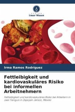 Fettleibigkeit und kardiovaskuläres Risiko bei informellen Arbeitnehmern - Ramos Rodríguez, Irma