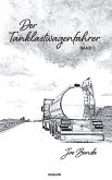 Der Tanklastwagenfahrer Der Tanklastwagenfahrer