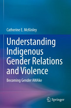 Understanding Indigenous Gender Relations and Violence - McKinley, Catherine E.